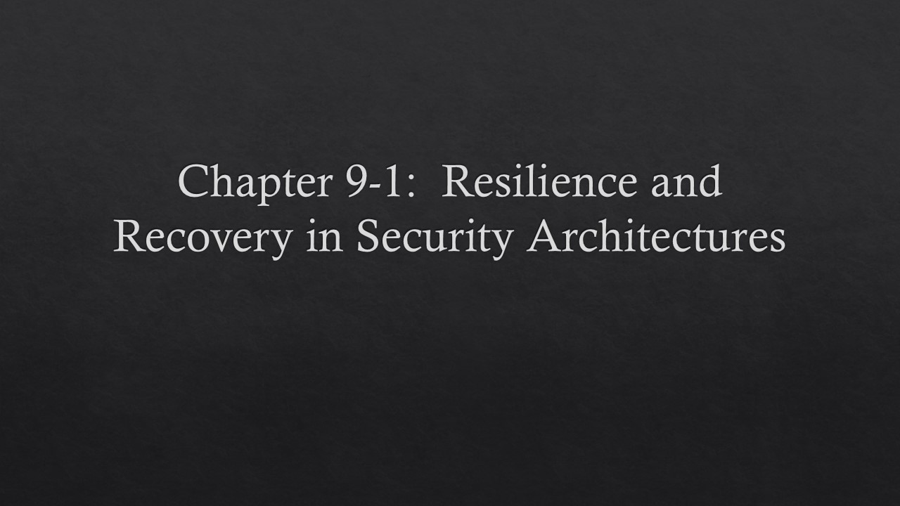 Resilience and recovery in security architectures intro slide