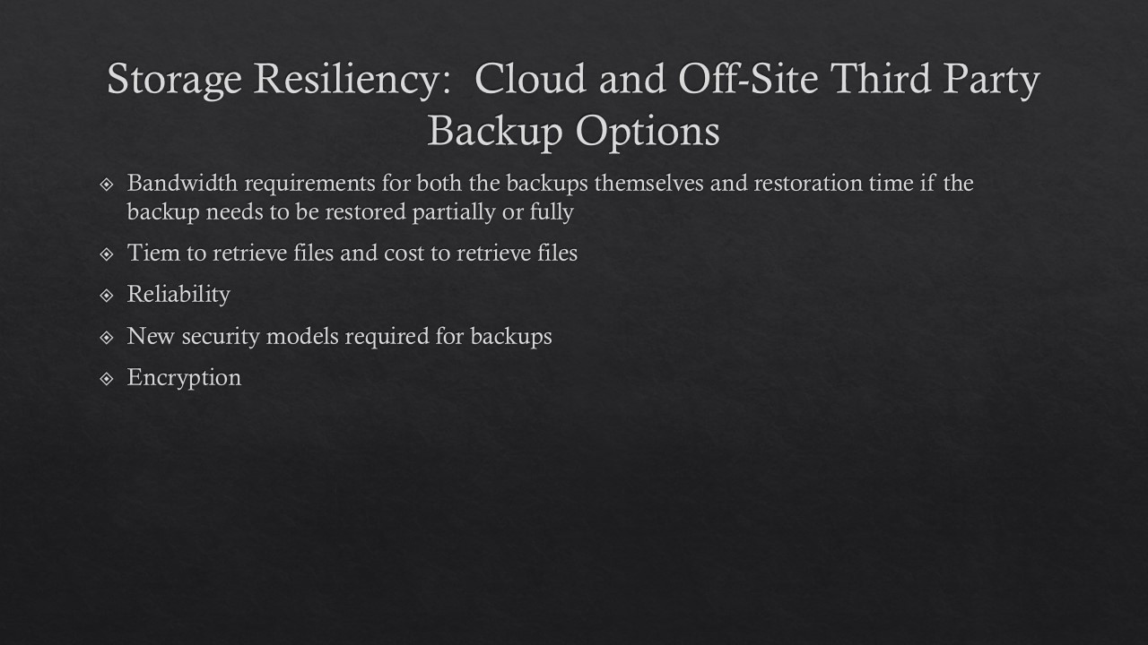 Cloud and off-site third party backup options